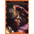 Encyclopedia of Native American Healing (1997. Corr. 2nd Printing)