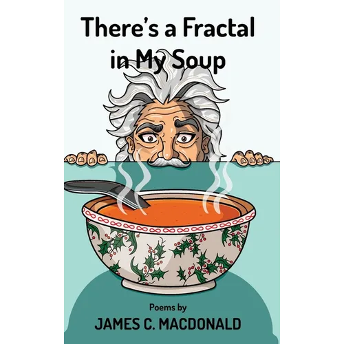 There's a Fractal in My Soup