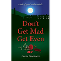 Don't Get Mad Get Even