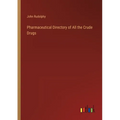 Pharmaceutical Directory of All the Crude Drugs