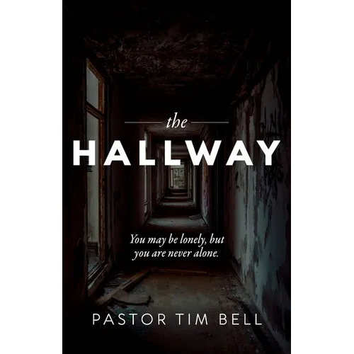 The Hallway: You may be lonely, but you are never alone.