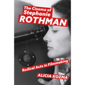 Cinema of Stephanie Rothman: Radical Acts in Filmmaking