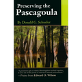 Preserving the Pascagoula [With Compact Disc]