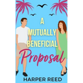 A Mutually Beneficial Proposal: Special Edition Cover
