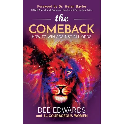 The Comeback: How to Win Against All Odds