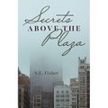Secrets Above The Plaza