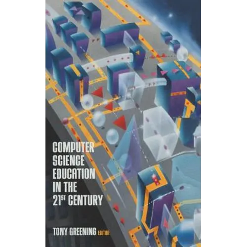 Computer Science Education in the 21st Century