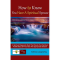 How to Know You Have A Spiritual Spouse: The Signs and Effects of Spirit Wives and Husbands