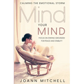 Calming The Emotional Storm: Focus On Staying Grounded For Peace And Stability