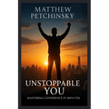 Unstoppable You: Mastering Confidence in Minutes
