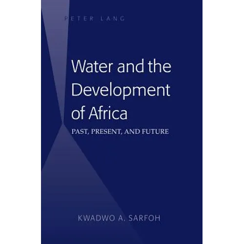 Water and the Development of Africa: Past, Present, and Future