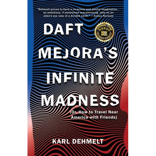 Daft Mejora's Infinite Madness: (Or, How to Travel Near America with Friends)