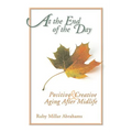At the End of the Day: Positive & Creative Aging After Midlife