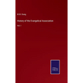 History of the Evangelical Association: Vol. I