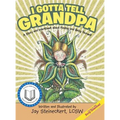I Gotta Tell Grandpa: A Story and Workbook about Finding and Being Yourself