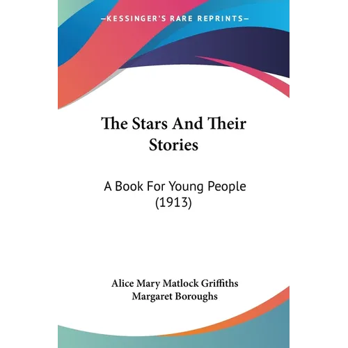The Stars And Their Stories: A Book For Young People (1913)