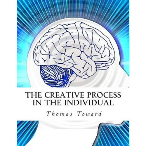 The Creative Process in the Individual