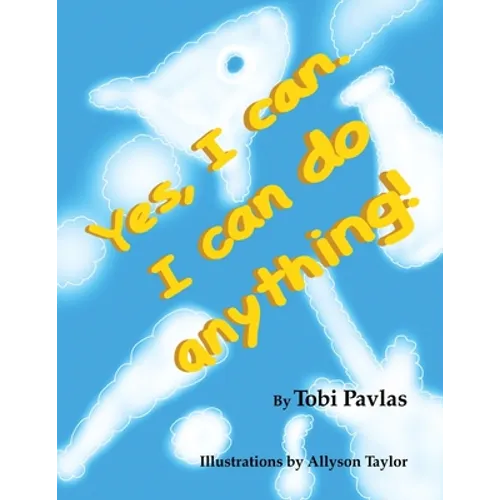 Yes, I Can. I Can Do Anything!