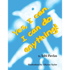 Yes, I Can. I Can Do Anything!