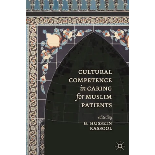 Cultural Competence in Caring for Muslim Patients