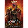 Legionary: The Blood Road