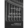 Apologia: The Columns: A Defence of Mere Christianity