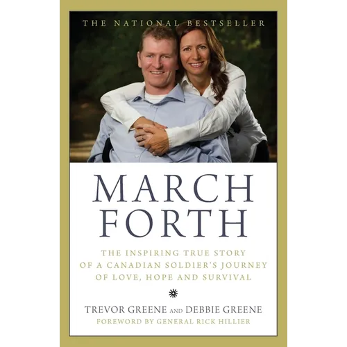 March Forth: The Inspiring True Story of a Canadian Soldier's Jou
