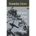 When The Birds Crow: Juhdiah