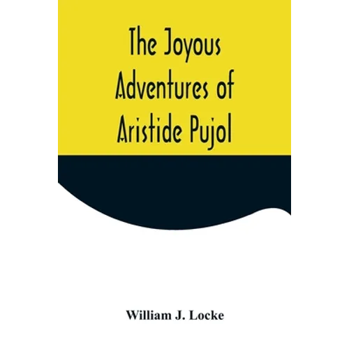The Joyous Adventures of Aristide Pujol
