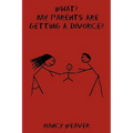 What? My Parents Are Getting A Divorce?