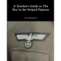 A Teacher's Guide to The Boy in the Striped Pajamas