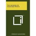 The Murder Of Stanford White
