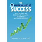 The 9 Universal Laws of Success: A Pathway to Personal Wealth, Happiness, and Fulfillment - Paperback