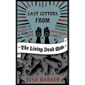 Last Letters from the Living Dead Man