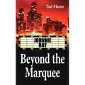 Beyond the Marquee: Johnnie Ray