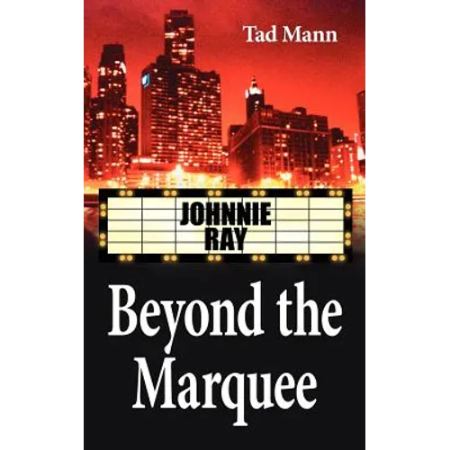 Beyond the Marquee: Johnnie Ray
