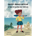 Hope's Beach Rescue: A Tale of Saving Sea Turtles