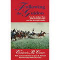 Following the Guidon: Into the Indian Wars with General Custer and the Seventh Cavalry Volume 33