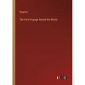 The First Voyage Round the World
