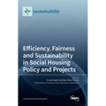 Efficiency, Fairness and Sustainability in Social Housing Policy and Projects