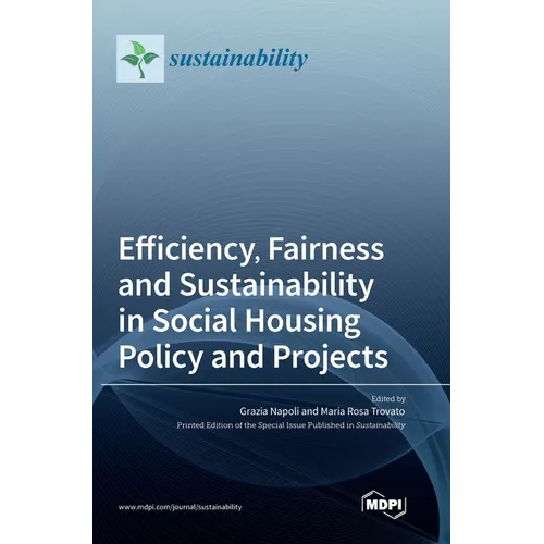 Efficiency, Fairness and Sustainability in Social Housing Policy and Projects