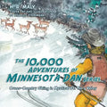 The 10,000 Adventures of Minnesota Dan series: Cross-Country Skiing in Mystical St. Yon's Valley