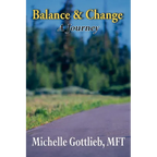 Balance & Change: A Journey - Paperback