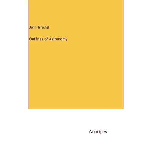 Outlines of Astronomy