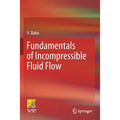 Fundamentals of Incompressible Fluid Flow
