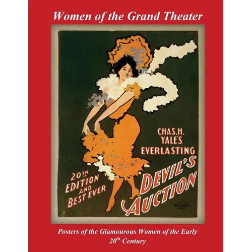 Women of the Grand Theater: Posters of the Glamorous Women of the Early 20th Century