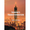 Taiwan's Transformation: 1895 to the Present
