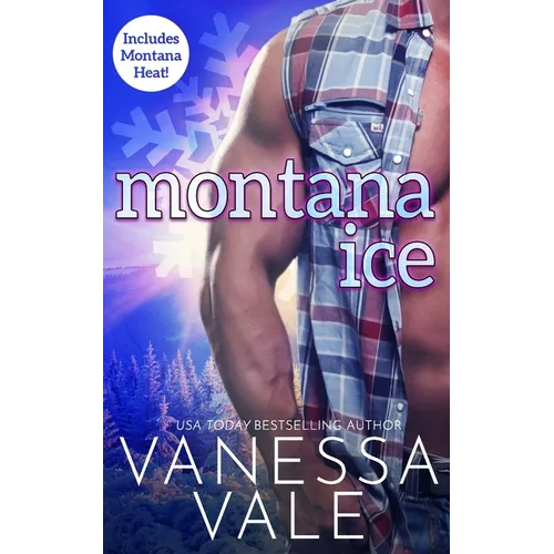 Montana Ice: Includes Montana Heat!