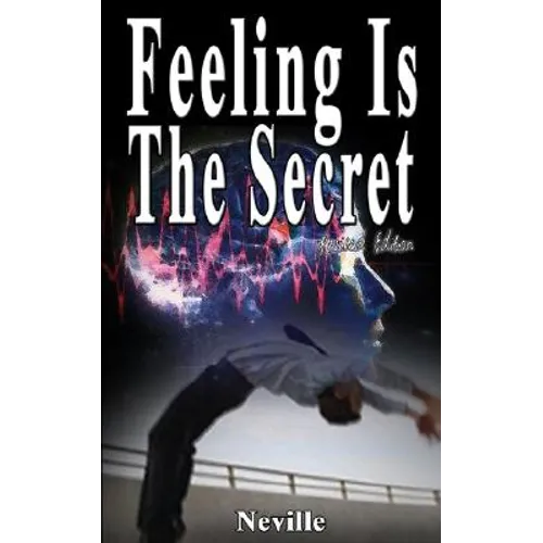 Feeling Is The Secret, Revised Edition