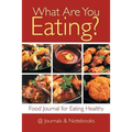 What Are You Eating? Food Journal for Eating Healthy